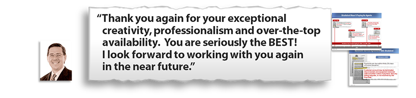 Thank you again for your exceptional creativity, professionalism and over-the-top availability. You are seriously the BEST!  I look forward to